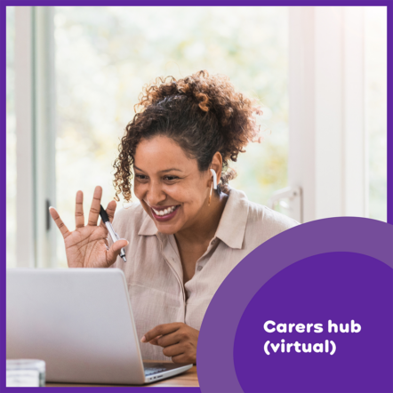 Carers hub (virtual)