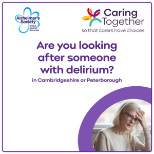 Are you looking after someone with delirium?