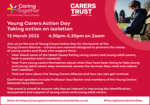 Young Carers Action Day and the launch of the Young Carers Alliance on 15 March 2022.