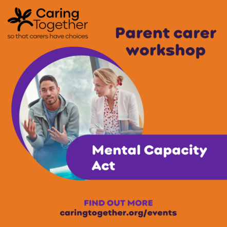 Parent carer workshop on Mental Capacity Act