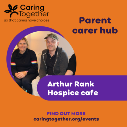 Parent Carer Hub at Arthur Rank Hospice cafe