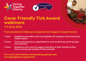 Carer Friendly Tick Award webinars for carers week 2023