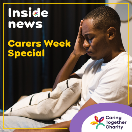 Inside news Carers Week Special