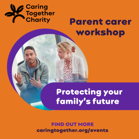 Parent carer workshop - protecting your family's future