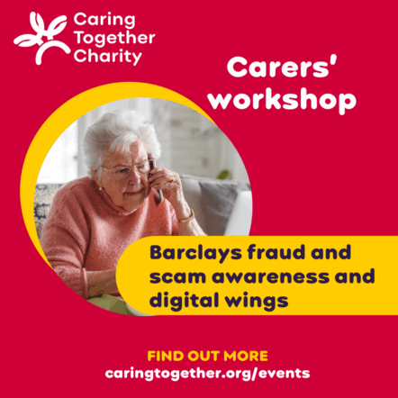 Carers' workshop - Barclays fraud and scame awareness and digital wings