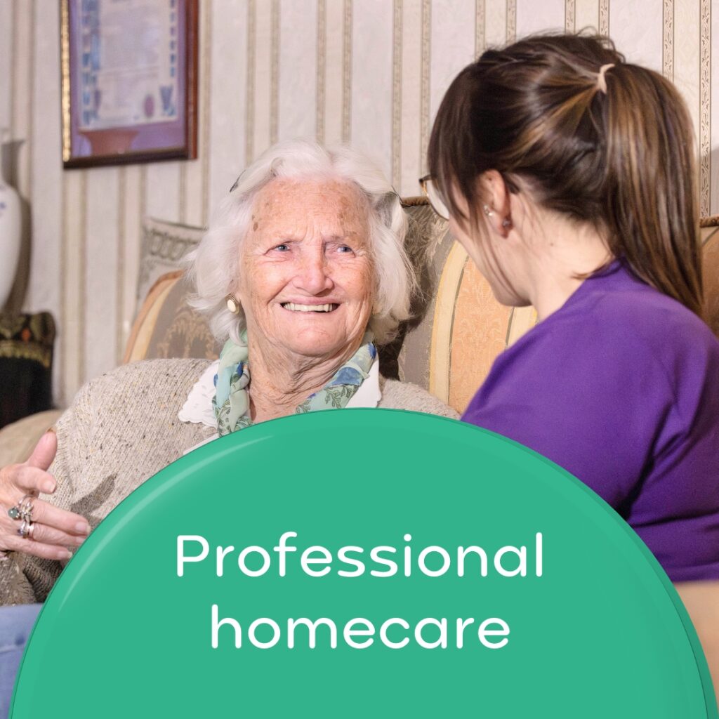 Care Professional with a lady she supports who is smiling. Wording 'Professional homecare'.