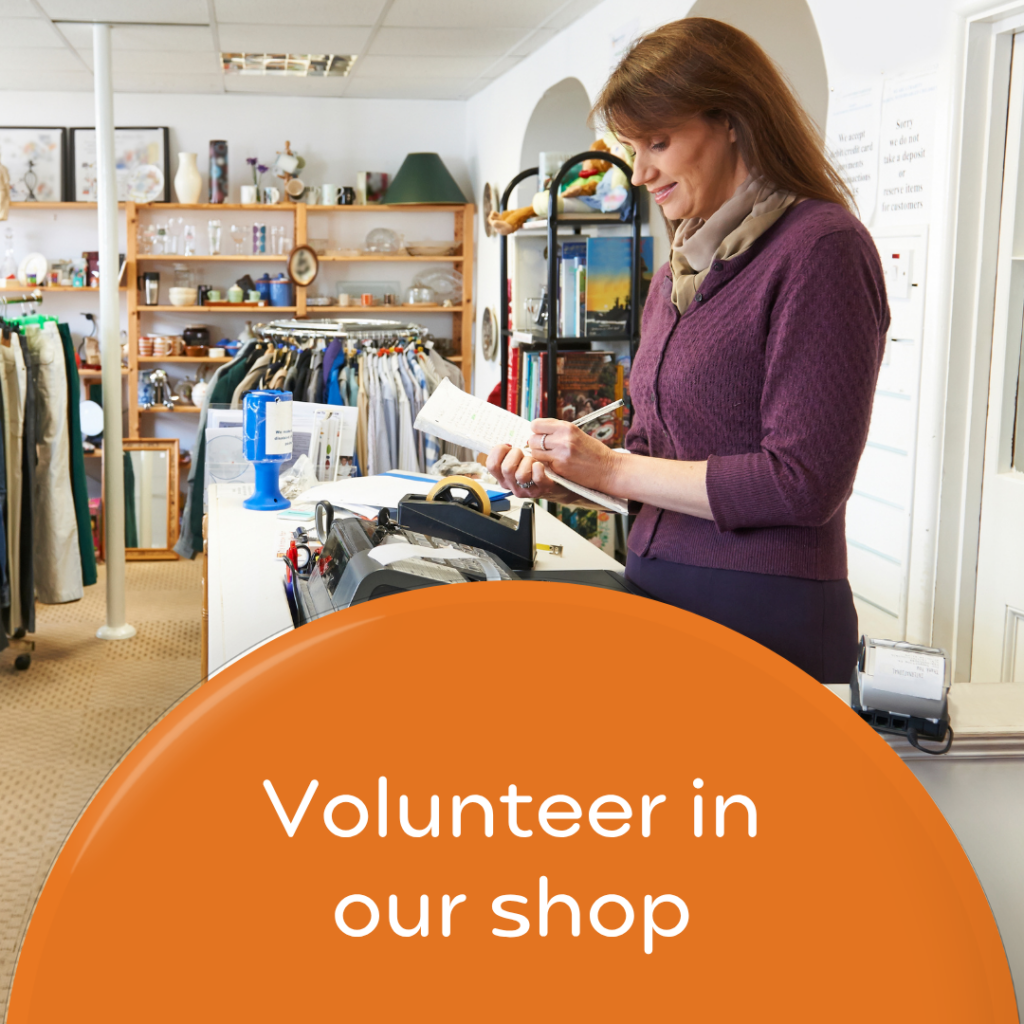 Volunteer in our charity shop